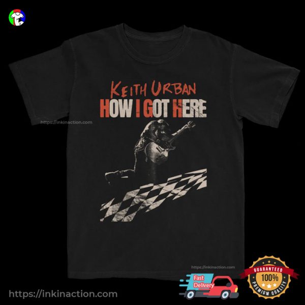 Keith Urban How I Got Here Tour 2 Sided T-shirt