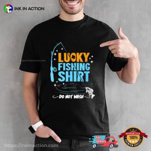 Lucky Fishing Shirt Funny Gift T-Shirt