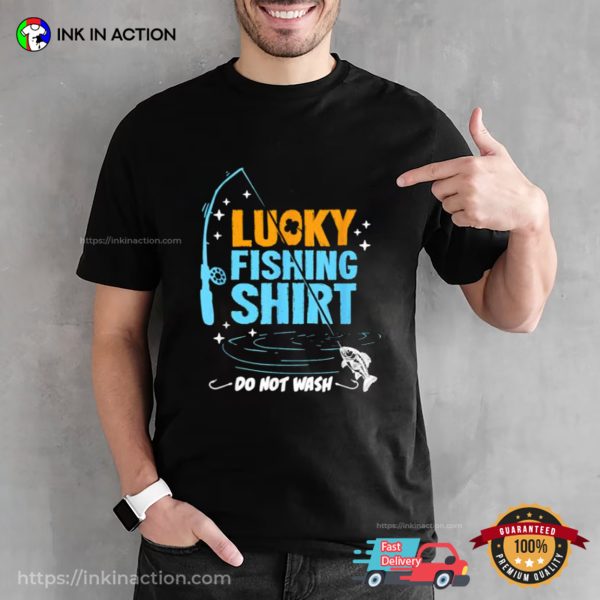 Lucky Fishing Shirt Funny Gift T-Shirt