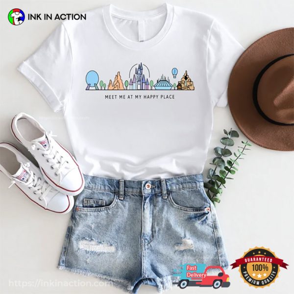 Meet Me At My Happy Place Magical Kingdom Disneyland T-shirt