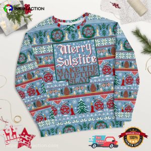 Merry Solstice Make The Yuletide Slay Funny Winter Solstice Ugly Christmas Sweater