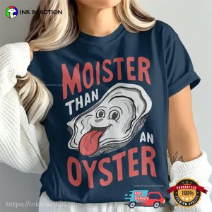 Moister Than An Oyster Retro Humor Comfort Colors T shirt 4