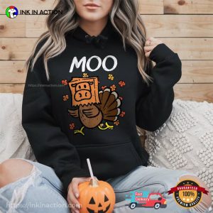 Moo Turkey Funny Thanksgiving Shirt