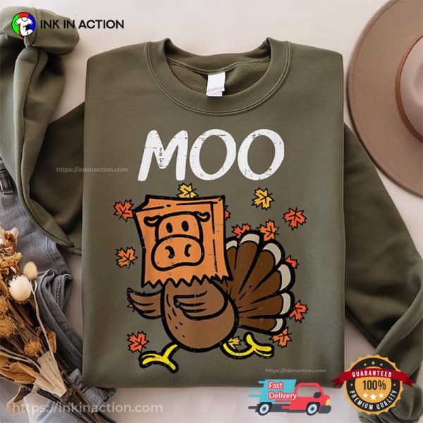 Moo Turkey Funny Thanksgiving Shirt