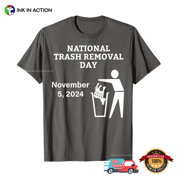 National Trash Removal Day, MAGA Trump 2024 T-shirt