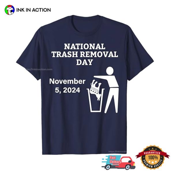 National Trash Removal Day, MAGA Trump 2024 T-shirt