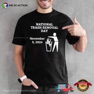 National Trash Removal Day, MAGA Trump 2024 T-shirt