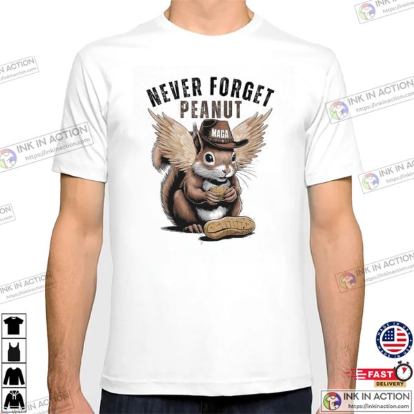 Never Forget Peanut MAGA Peanut The Squirrel T-shirt