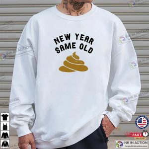 New Year Same Old Funny New Years Eve T-shirt