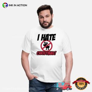 No Reindeer I hate Christmas Graphic T shirt 2