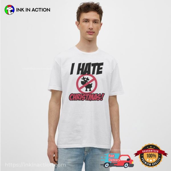 No Reindeer I Hate Christmas Graphic T-shirt