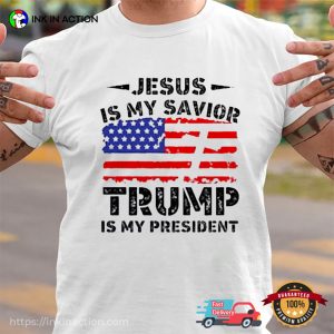 Official Jesus Is My Savior Trump Is My President 2024 Shirt 2