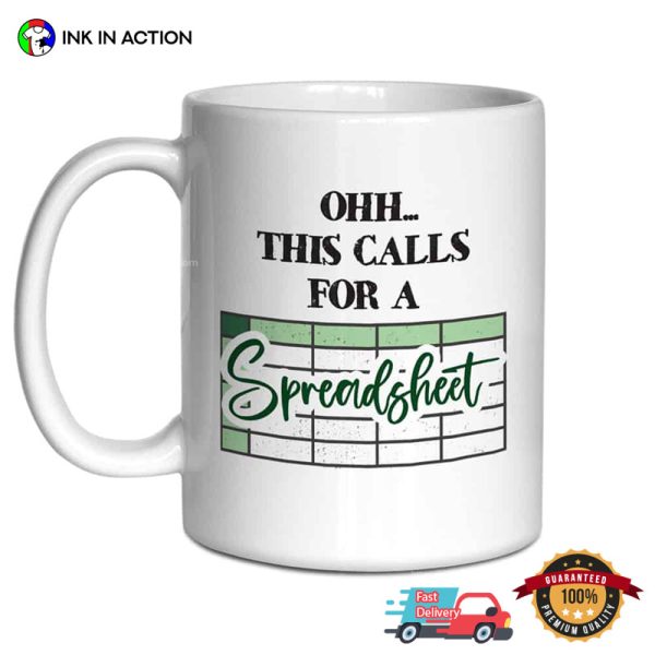 Ohh…This Calls For A Spreadsheet Funny Mug