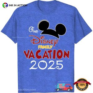 Our Disney Family Vacation 2025 Comfort Colors T shirt 3