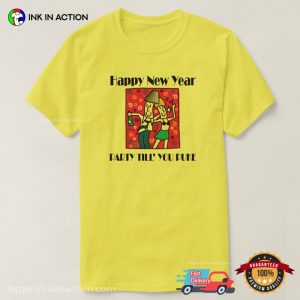 Party Till ‘ You Puke Funny Happy New Year T-shirt