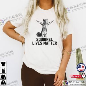 Peanut The Squirrel Lives Matter Shirt