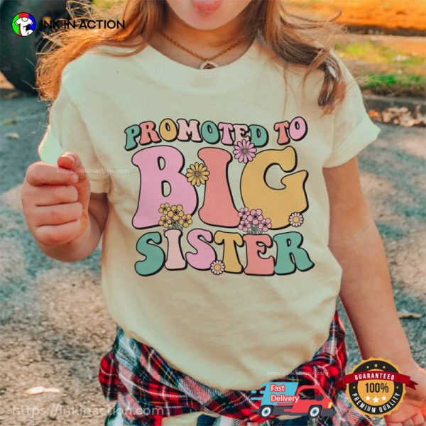 Promoted To Big Sister Floral Family Comfort Colors Shirt