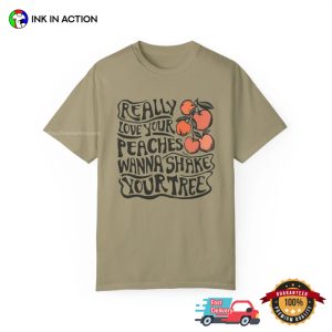 Really Love Your Peaches Comfort Colors T shirt 2