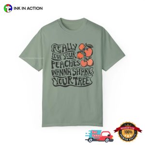 Really Love Your Peaches Comfort Colors T shirt 3