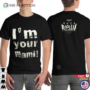 Rhea Ripley I’m Your Mami Judgement Day T-Shirt