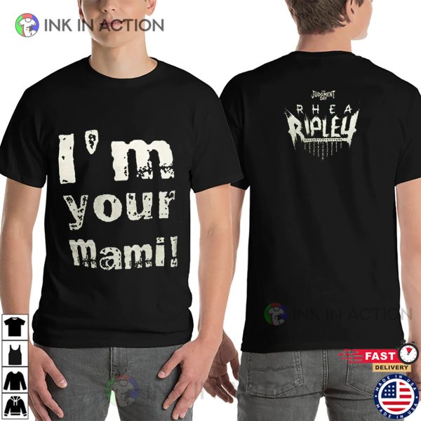 Rhea Ripley I’m Your Mami Judgement Day T-Shirt