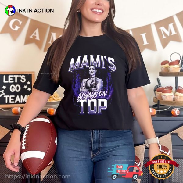 Rhea Ripley Mami’s Always On Top Classic T-shirt