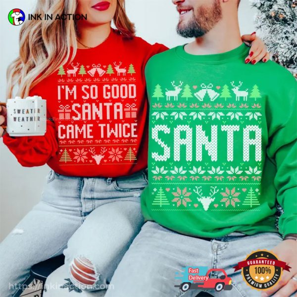 Santa Came Twice Funny Couples Matching Ugly Christmas T-shirt