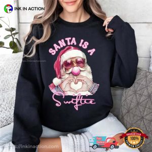 Santa Is A Swifties Christmas Shirt 3