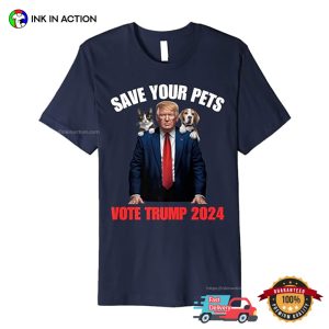 Save Your Pets Vote Trump 2024 Funny Support Trump T shirt 4