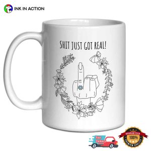 Shit Just Got Real Funny Engagement Mug