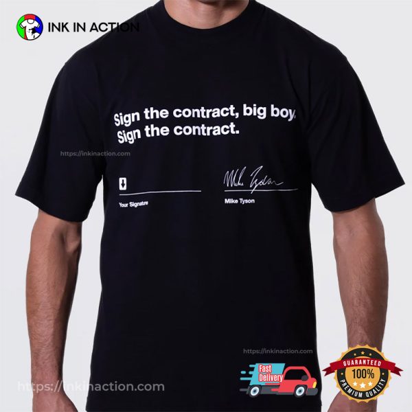 Sign The Contract Mike Tyson Signature Shirt