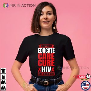 Support Educate Care Cure HIV T-shirt