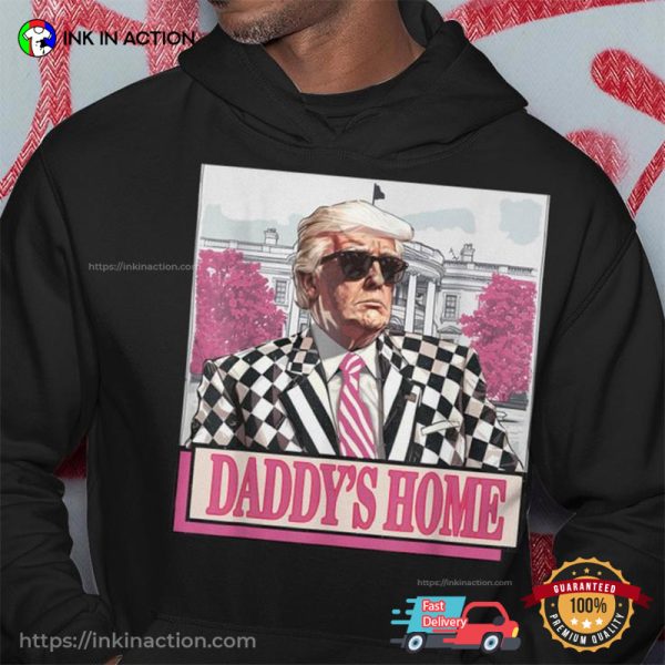 Take America Back Daddy’s Home Pink Donald Trump Shirt