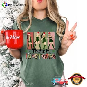 That’s It I’m Not Going Taylor Xmas Vibe Comfort Colors Tee