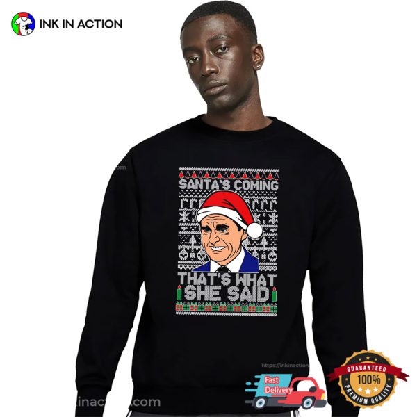 That’s What She Said Michael Scott Santas Ugly Christmas T-shirt