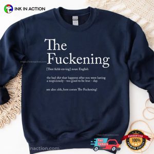 The Fuckening Definition Funny Sarcastic T shirt 1