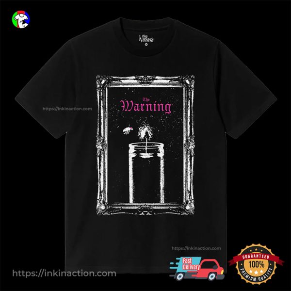 The Warning Candle Day T -shirt