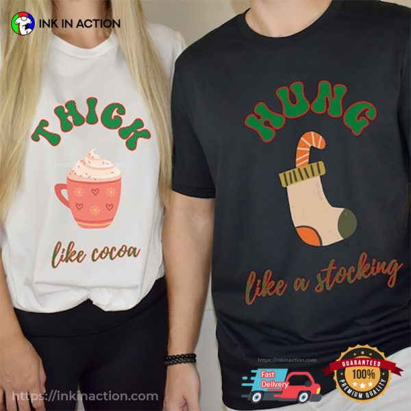 Thick And Hung Funny Couples Christmas Matching T-shirt