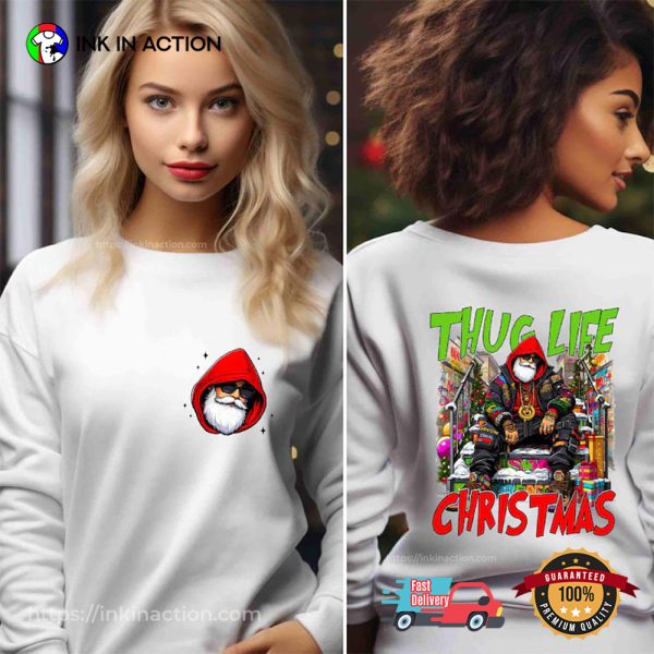 Thug Life Christmas Funny Cool Santa Claus 2-Sided T-shirt