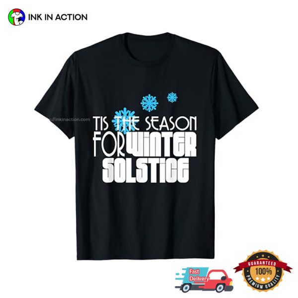 Tis The Season For Winter Solstice T-shirt