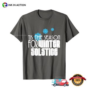 Tis The Season For Winter Solstice T shirt 2