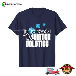 Tis The Season For Winter Solstice T shirt 3