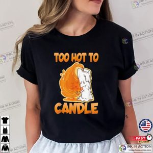 Too Hot To Candle for A Couples In Love T-Shirt