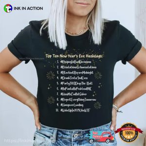 Top Ten New Years Eve Hashtags Funny New Year 2025 Shirt 3