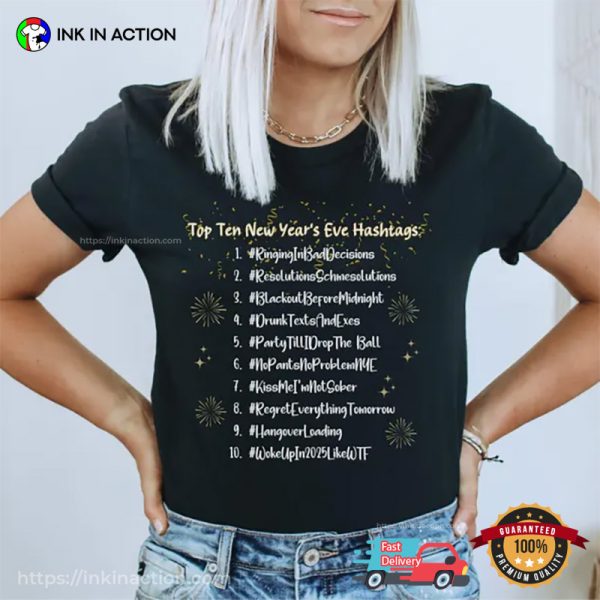 Top Ten New Year’s Eve Hashtags Funny New Year 2025 Shirt