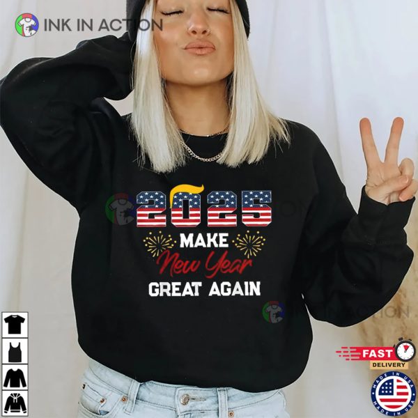 Trump Make New Year Great Again 2025 T-shirt