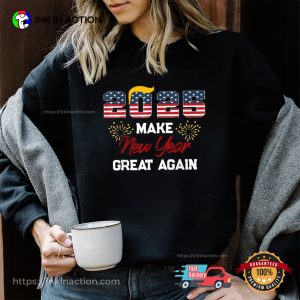 Trump Make New Year Great Again 2025 T-shirt