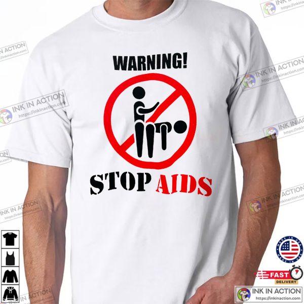 Warning Stop AIDS, World Aids Awareness Day T-shirt