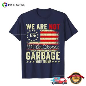 We Are Not Garbage VoteTrump 2024 Retro T shirt 3