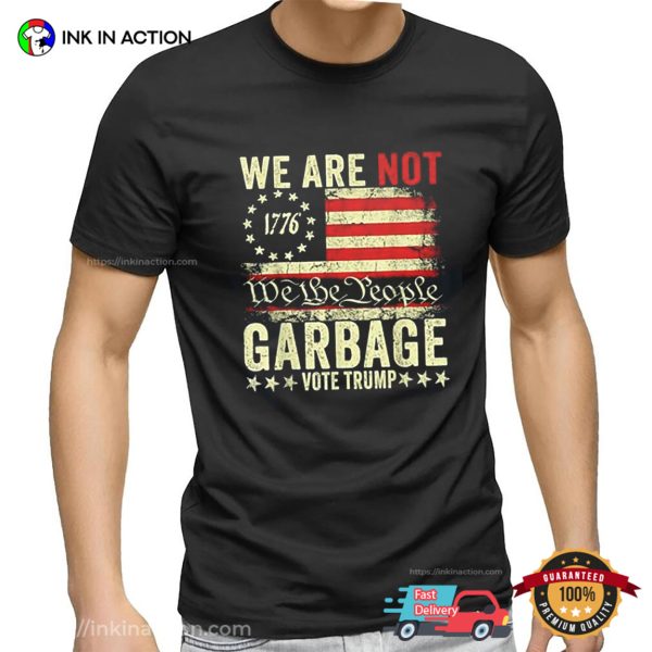 We Are Not Garbage Vote Trump 2024 Retro T-shirt